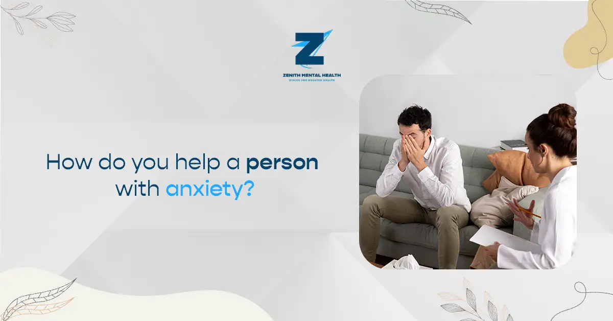 how do you help a person with anxiety
